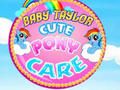Igra Baby taylor simpatična nega ponija spletu