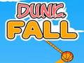 Igra Dunk Fall spletu Igra Dunk Fall spletu