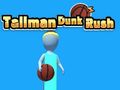 Igra Tallman Dunk Rush spletu