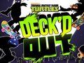 Igra Najstniški mutant ninja želve deck'd out spletu