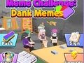 Igra Meme izziv: Dank Memes  spletu