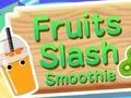 Igra Fruits Slash Smoothie spletu