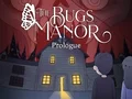 Igra The Bugs Manor Prologue spletu