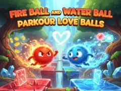Igra Fire Ball and Water Ball: Parkour Love Balls spletu