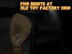 Igra Five Nights at Old Toy Factory 2020 spletu
