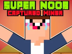 Igra Super Noob Captured Miner spletu