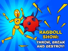 Igra Ragdoll Show: Throw, Break and Destroy! spletu