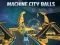 Igra Machine City Balls spletu