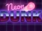 Igra Neon dunk spletu