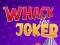 Igra Whack The Joker spletu