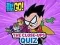 Igra Teen Titans Go! The Close-ups Quiz spletu