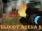 Igra Bloody Arena 2 spletu