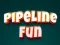 Igra Pipeline Fun spletu