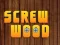 Igra Wood Screw spletu