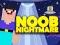 Igra Noob Nightmare Arcade spletu