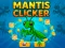 Igra Mantis Clicker spletu