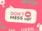 Igra Don't Mess Up spletu