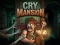Igra Cry Mansion spletu