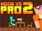 Igra Noob vs Pro 2 Jailbreak spletu