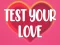 Igra Test Your Love spletu