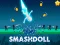 Igra Smashdoll spletu