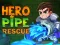 Igra Hero Pipe Rescue spletu