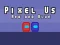 Igra Pixel Us Red and Blue spletu