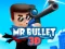 Igra Mr Bullet 3D online spletu