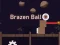 Igra Brazen Ball spletu