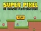 Igra Super Pixel spletu