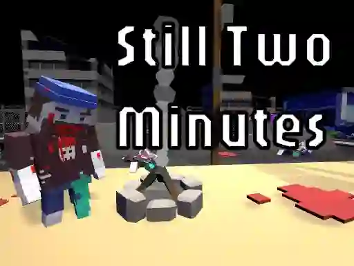 Igra Still Two Minutes spletu