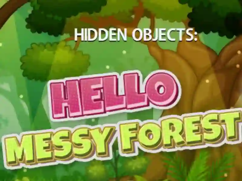 Igra Hidden Objects Hello Messy Forest spletu