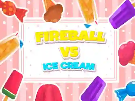 Igra Fireball Vs Ice Cream spletu