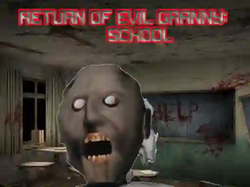 Igra Return Of Evil Granny: The School spletu