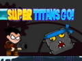 Igra Super Titani gredo! spletu