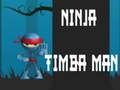 Igra Ninja Timba Man spletu