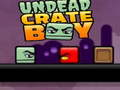 Igra Undead Crate Boy spletu