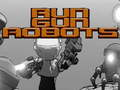 Igra Zaženi Gun Robots  spletu
