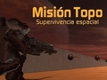 Igra Misión Topo: Supervivencia Espacial  spletu
